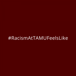 #RacismAtTAMUFeelsLike