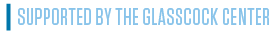 Supported by the Glasscock Center_graphic