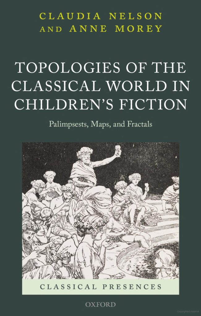 Topologies of the Classical World in Children's Fiction Palimpsests, Maps, and Fractals