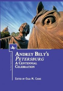 Andrey Bely's Petersburg: A Centennial Celebration Edited By Olga M. Cooke