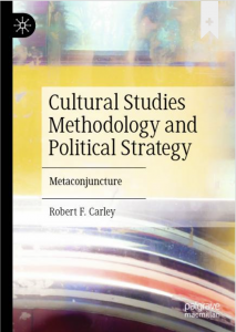 Cultural Sudies Methodology and Political Strategy By Robert Carley Book Cover
