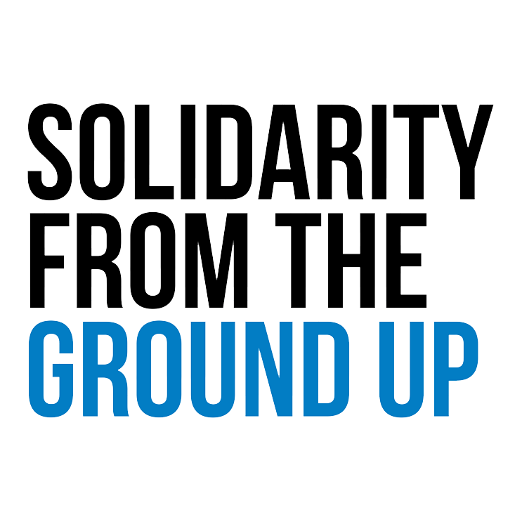 Solidarity from the Ground Up