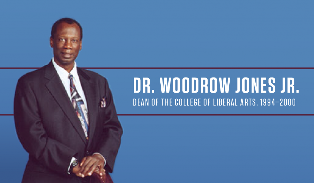 Impage of Woodrow Jones Jr., with the text "Dr. Woodrow Jones Jr., Dean of the College of Liberal Arts, 1994-2000