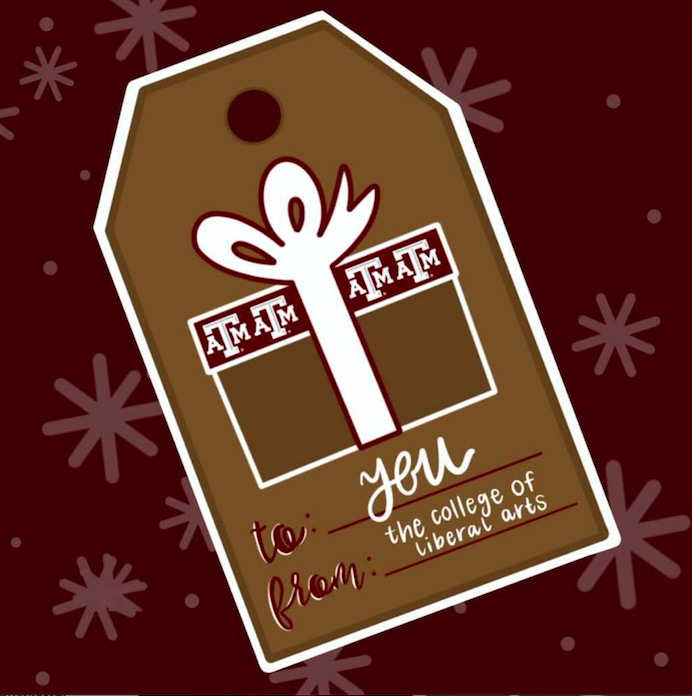 Graphic of holiday themed gift tag that says, "To: you. From: The College of Liberal Arts."