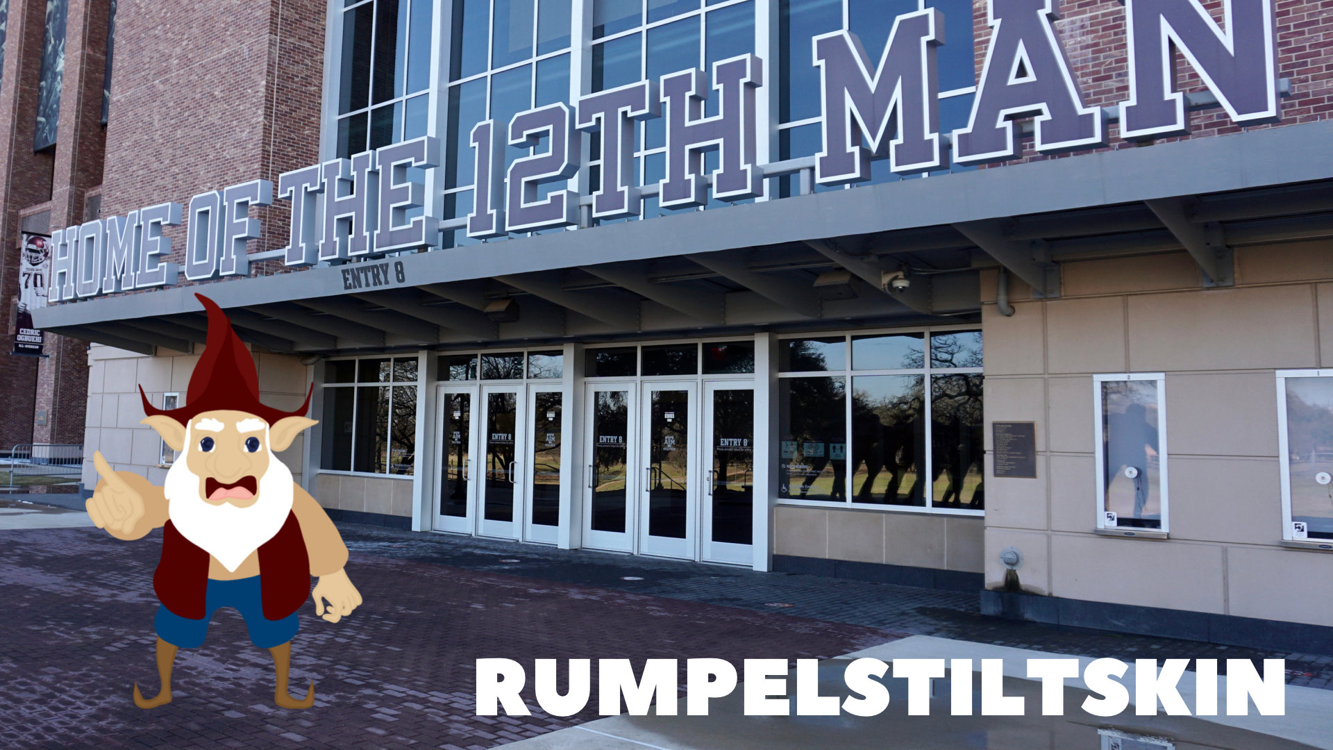 Rumpelstiltskin stands outside Kyle Field pointing at you.