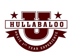Hullabaloo U graphic that says Hullabaloo U Aggie 1st Year Experience