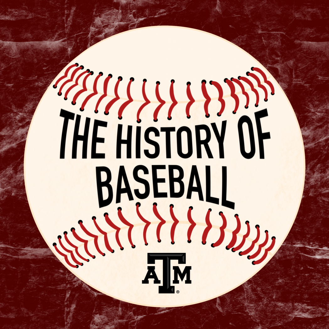 Graphic of a baseball on a marbled maroon and white background. The baseball is stamped with the Texas A&M University logo and the words "The History of Baseball."