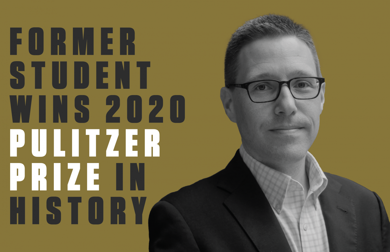 Former Student Wins 2020 Pulitzer Prize In History – The College Of ...