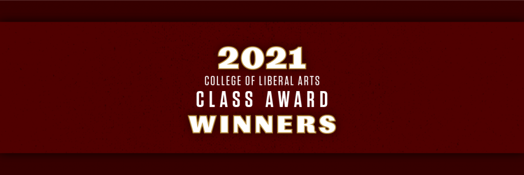 Graphic says 2021 College of Liberal Arts CLASS Award Winners