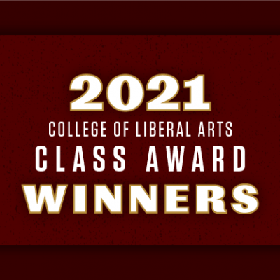 Graphic says 2021 College of Liberal Arts CLASS Award Winners