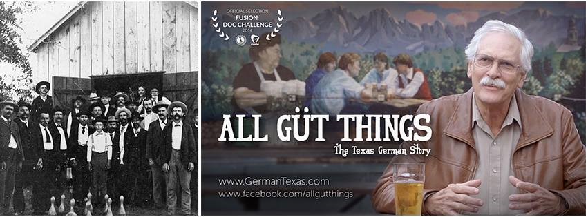 Documentary poster reads All Gut Things: The Texas German Story www.germantexas.com.