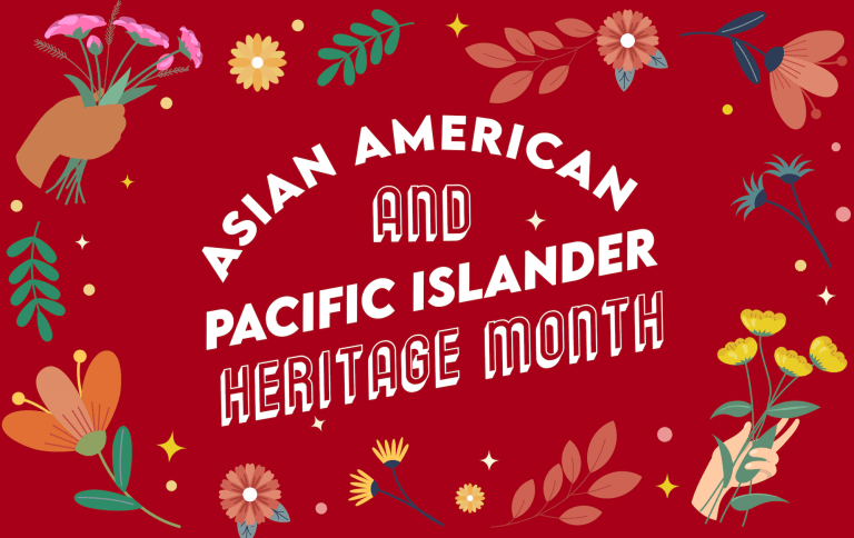 A graphic that reads "Asian American and Pacific Islander Heritage Month"
