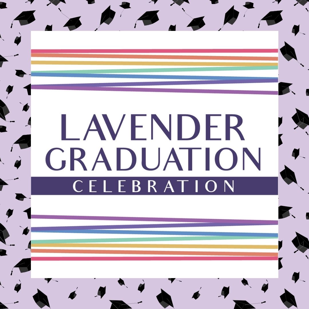 Graphic of graduation hats on a lavender background says "Lavender Graduation Celebration."