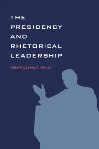 book: the presidency and rhetorical leadership