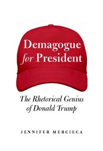 Book cover for Demagogue for President by Jennifer Mercieca. There is a red hat with the title on it.