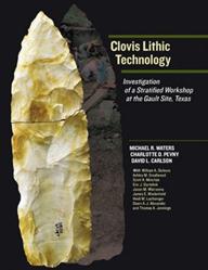 Clovis Lithic Technology: Investigation of a Stratified Workshop at the Gault Site, Texas